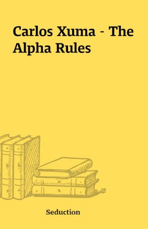 Carlos Xuma – The Alpha Rules