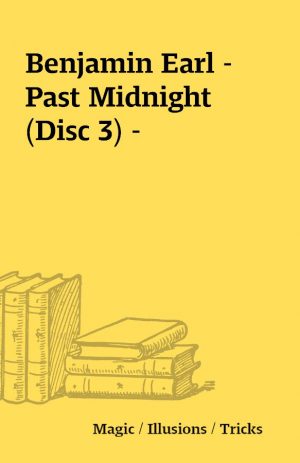 Benjamin Earl – Past Midnight (Disc 3) –