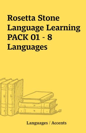 Rosetta Stone Language Learning PACK 01 – 8 Languages