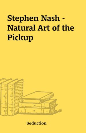 Stephen Nash – Natural Art of the Pickup