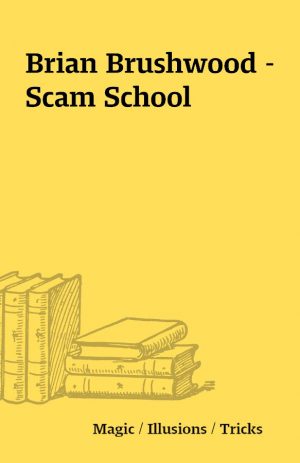 Brian Brushwood – Scam School